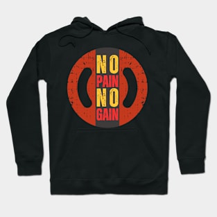 NO PAIN NO GAIN Hoodie